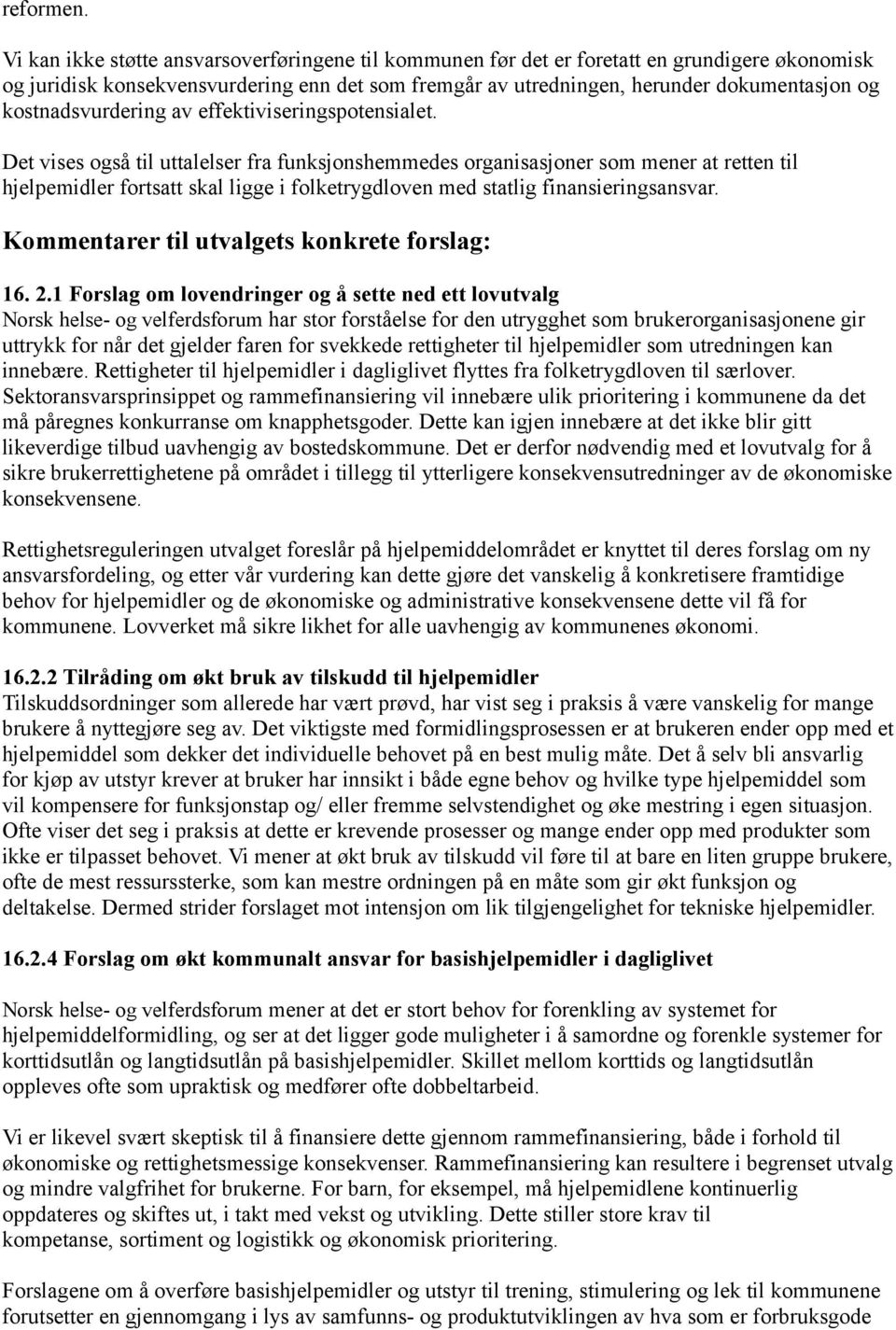 kostnadsvurdering av effektiviseringspotensialet.