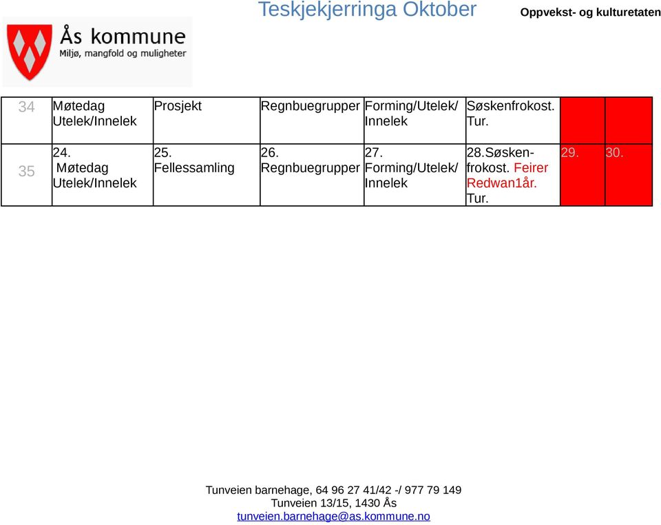 Møtedag Utelek/Innelek 25. Fellessamling 26.