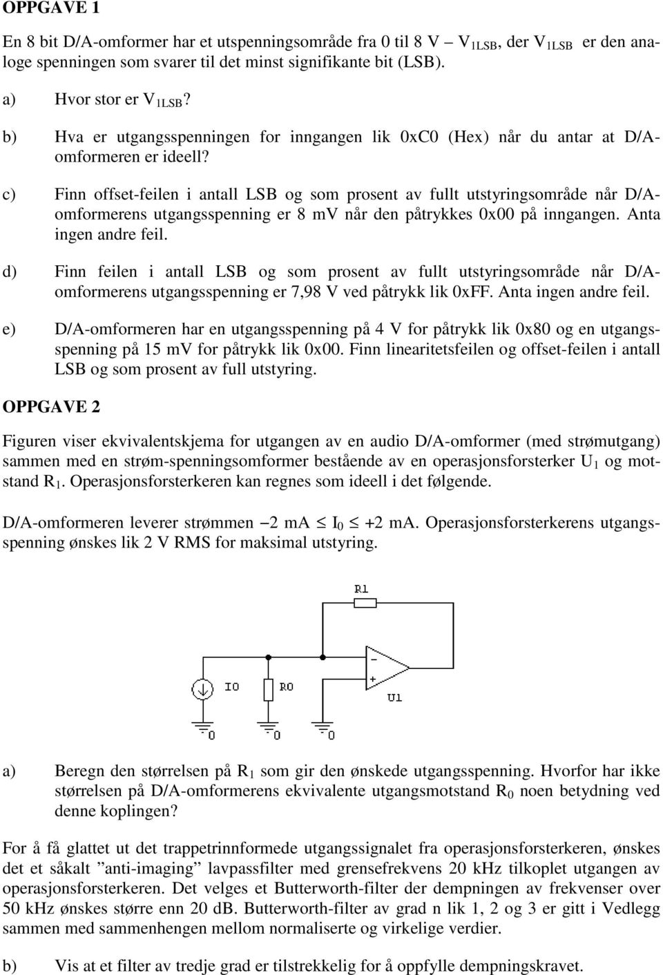 c) Fi offset-feile i atall LSB og som proset av fullt utstyrigsområde år D/Aomformeres utgagsspeig er 8 mv år de påtrykkes x på igage. Ata ige adre feil.