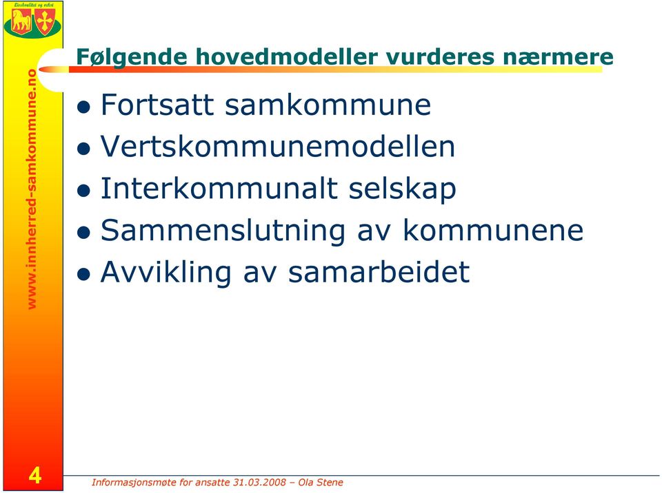 Fortsatt samkommune Vertskommunemodellen