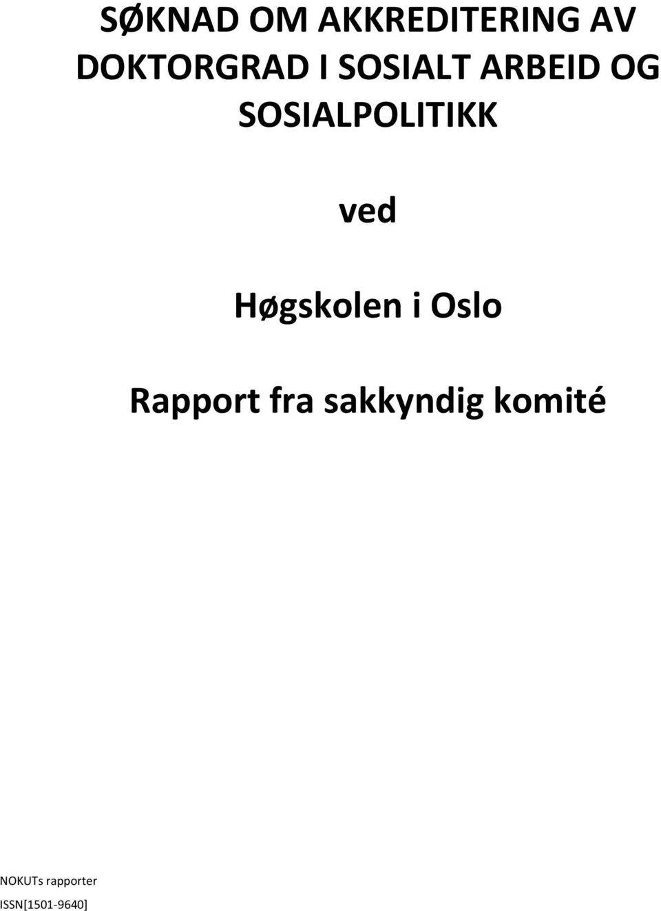 Høgskolen i Oslo Rapport fra sakkyndig