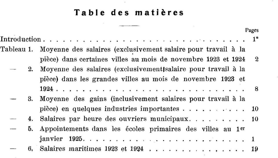 la pièce) dans les grandes villes au mis de nvembre 1923 et 1924 8 3. Myenne des gains (inclusivement salaires pur travail à.