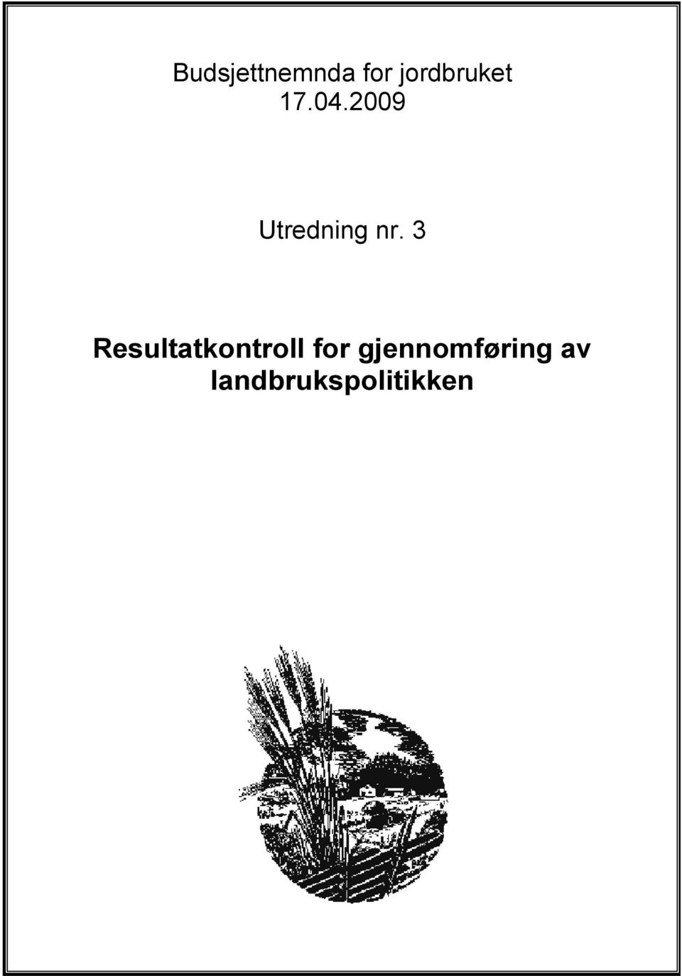 2009 Utredning nr.