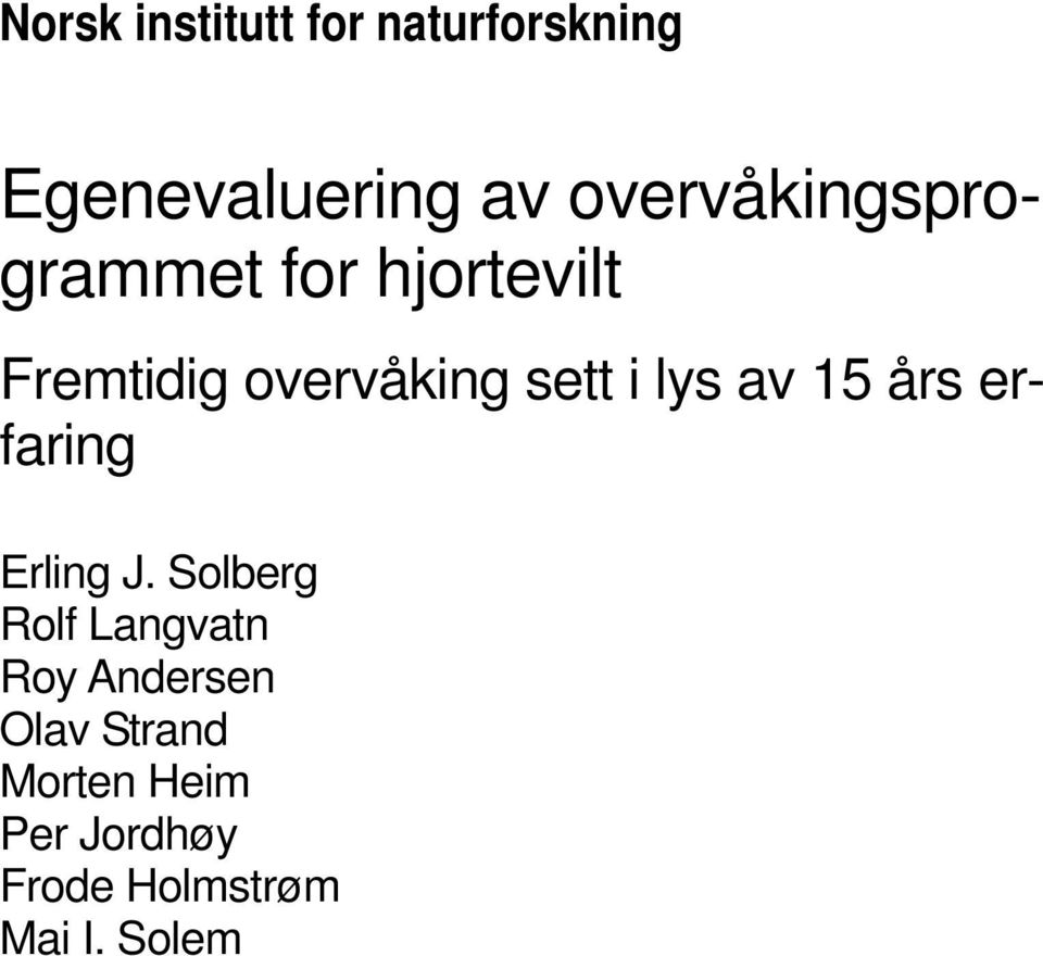 i lys av 15 års erfaring Erling J.