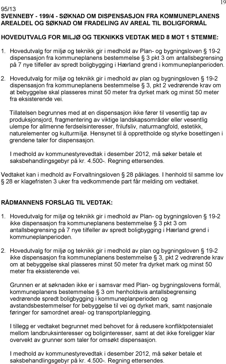 Hærland grend i kommuneplanperioden. 2.
