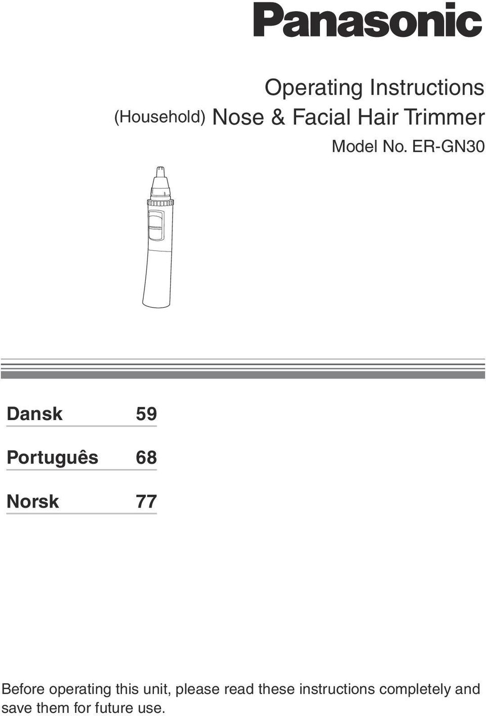 ER GN30 Dansk 59 Português 68 Norsk 77 Before