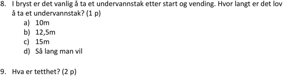 Hvor langt er det lov å ta et undervannstak?