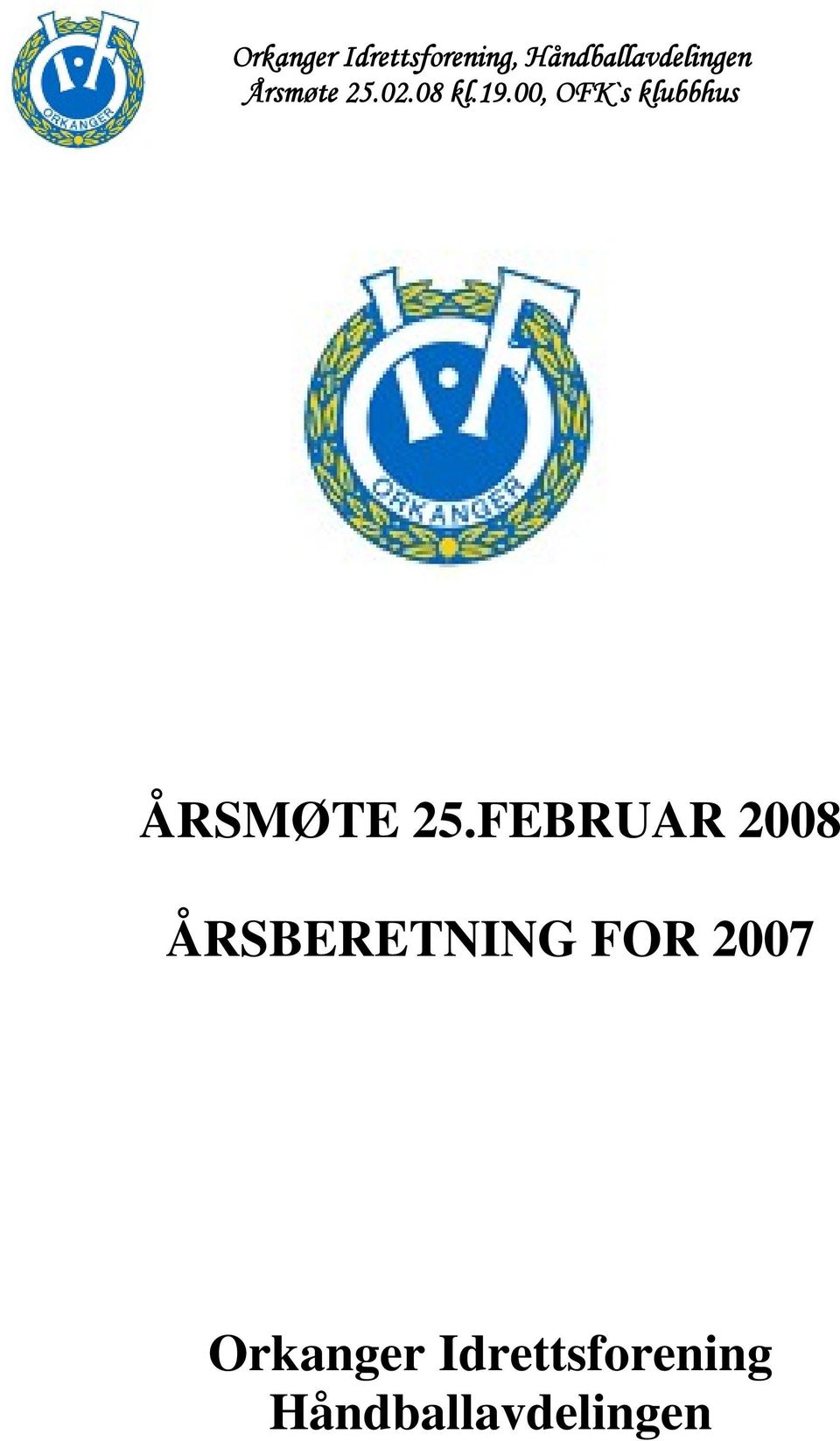 ÅRSBERETNING FOR 2007