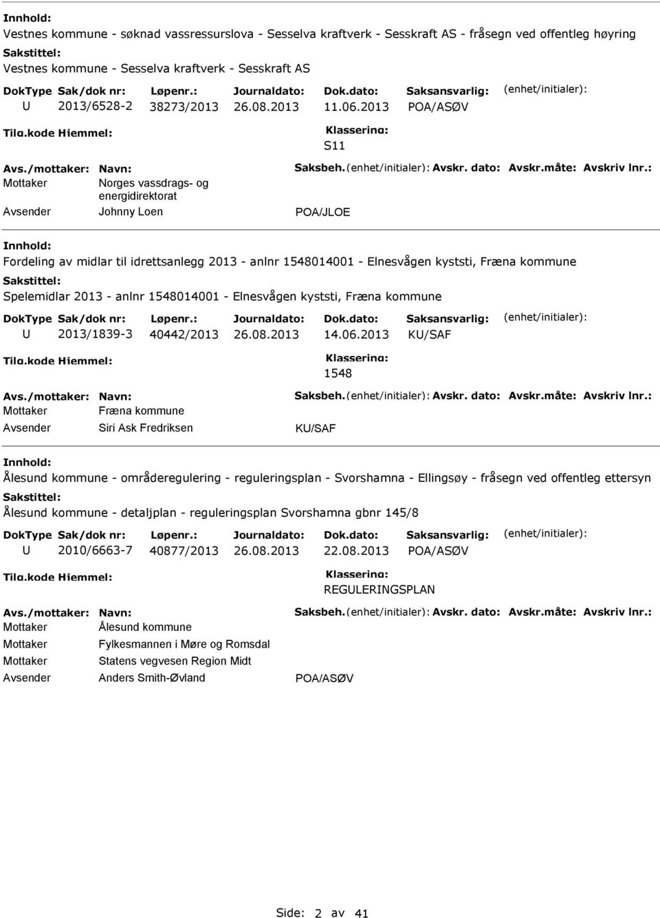 1548014001 - Elnesvågen kyststi, Fræna kommune 2013/1839-3 40442/2013 14.06.