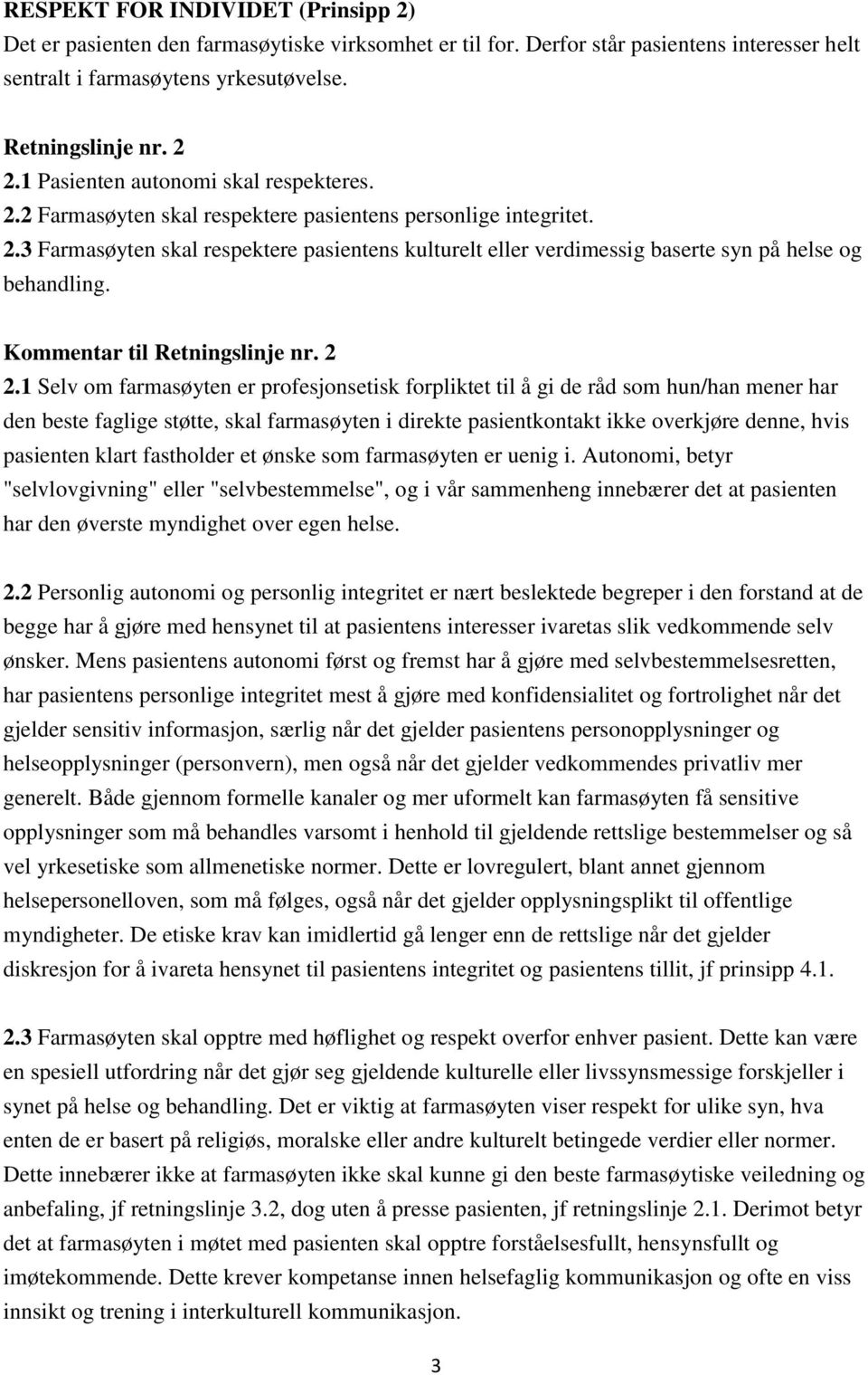 Kommentar til Retningslinje nr. 2 2.