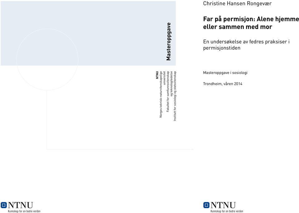 teknisk-naturvitenskapelige universitet Fakultet for samfunnsvitenskap og