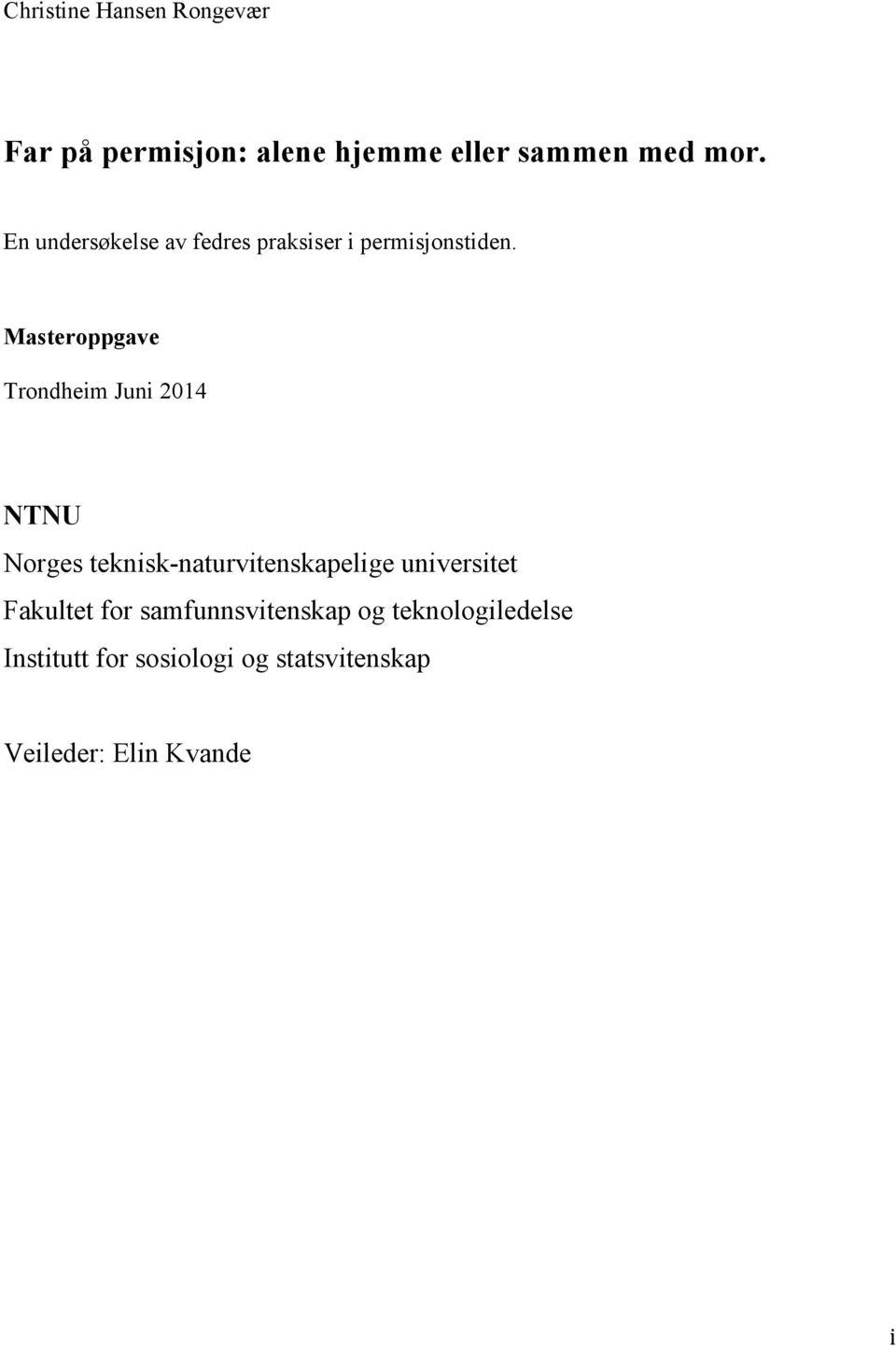 Masteroppgave Trondheim Juni 2014 NTNU Norges teknisk-naturvitenskapelige