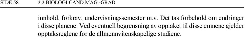 undervisningssemester m.v. Det tas forbehold om endringer i disse planene.