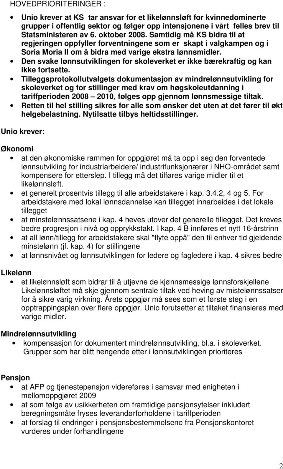 Den svake lønnsutviklingen for skoleverket er ikke bærekraftig og kan ikke fortsette.