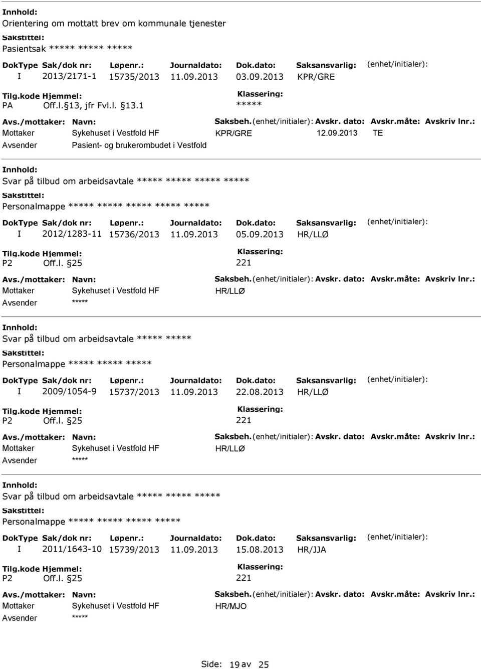 2013 TE Pasient- og brukerombudet i Vestfold Svar på tilbud om arbeidsavtale 2012/1283-11 15736/2013