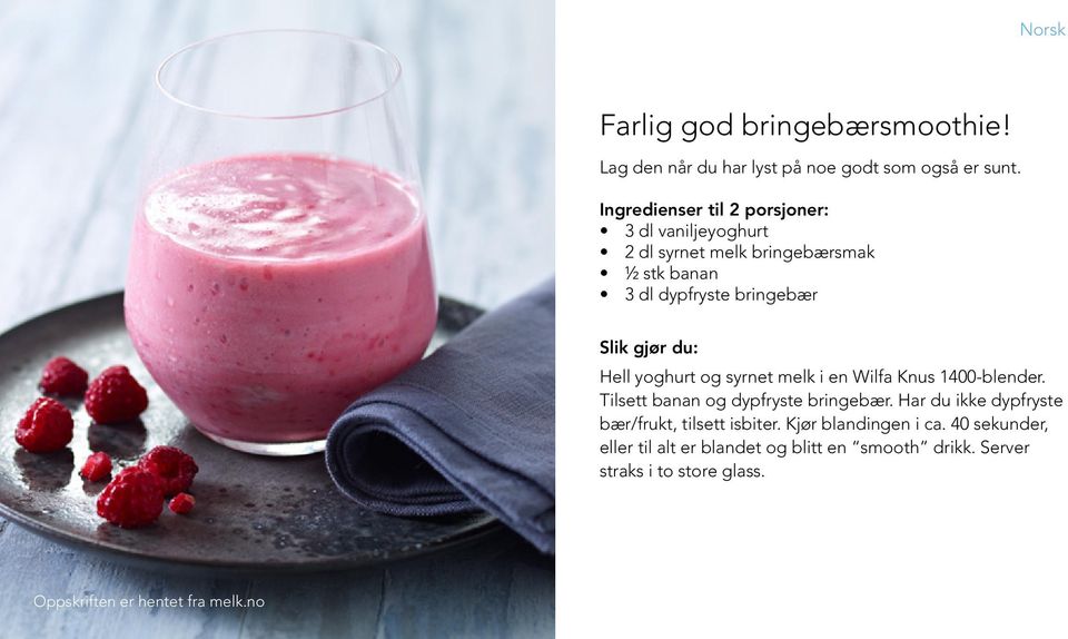 du: Hell yoghurt og syrnet melk i en Wilfa Knus 1400-blender. Tilsett banan og dypfryste bringebær.