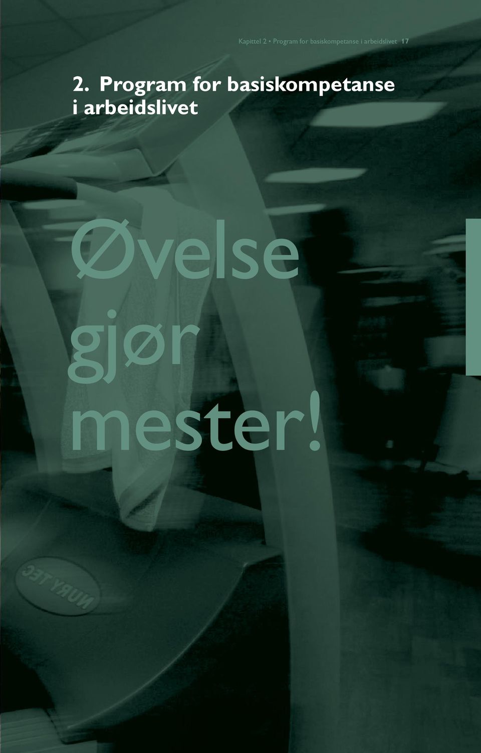 17 2. Program for  Øvelse gjør