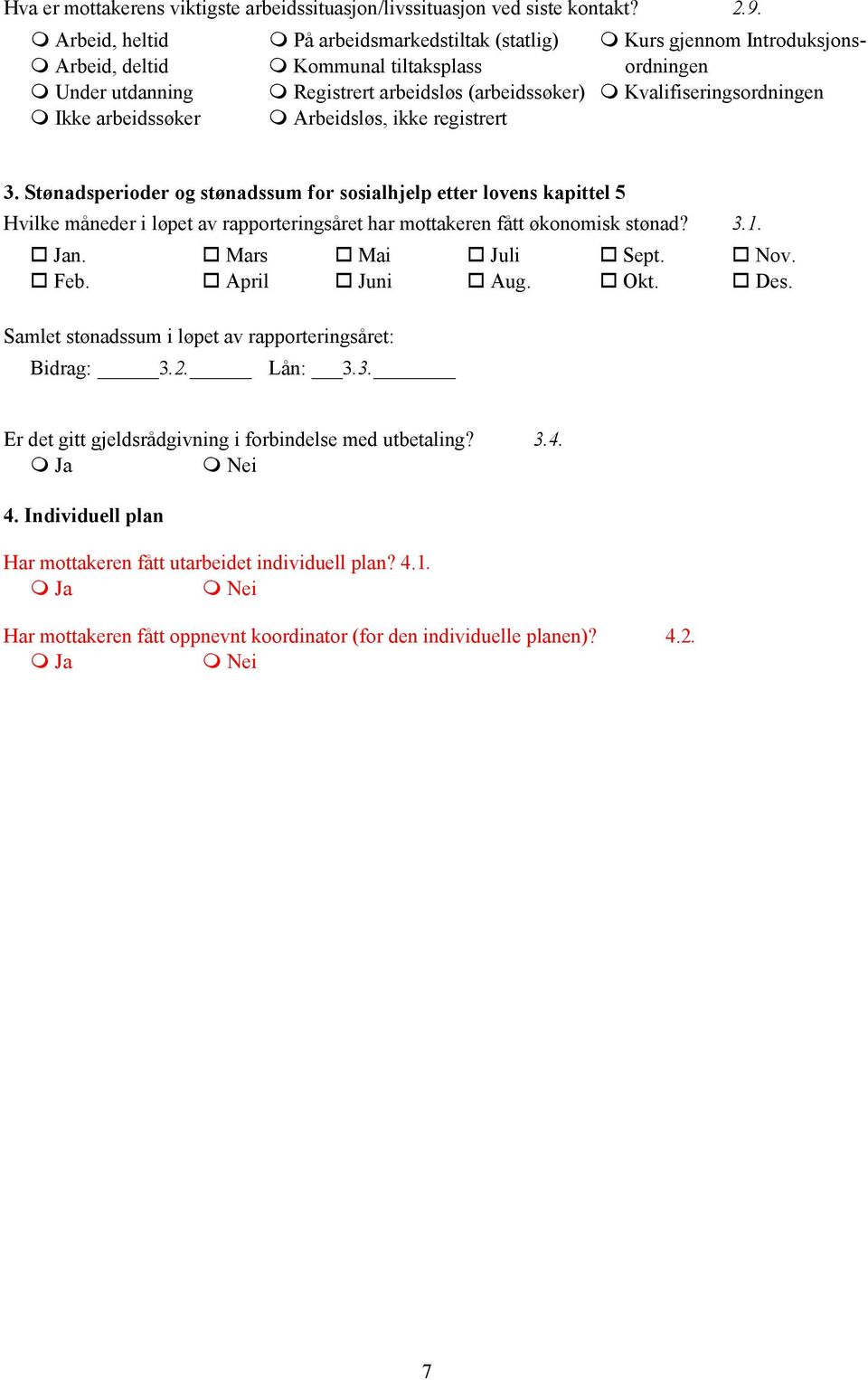 Kvalifiseringsordningen Ikke arbeidssøker Arbeidsløs, ikke registrert 3.