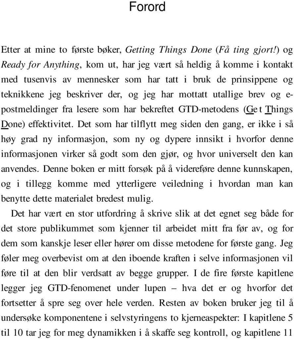 brev og e- postmeldinger fra lesere som har bekreftet GTD-metodens (Ge t Things Done) effektivitet.