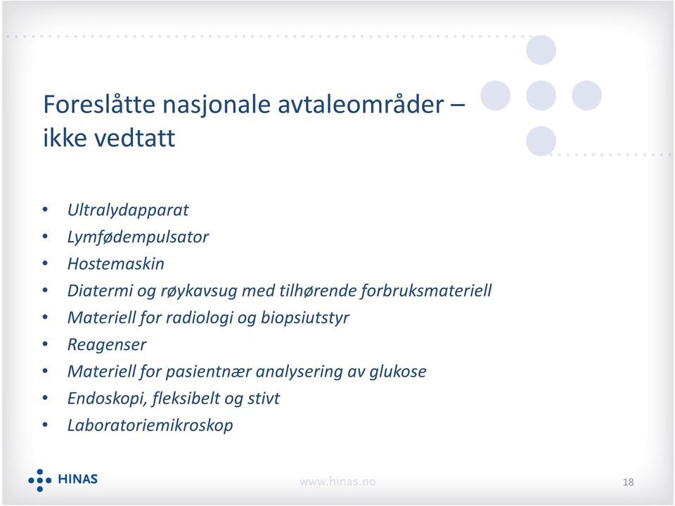 forbruksmateriell Materiell for radiologi og biopsiutstyr Reagenser