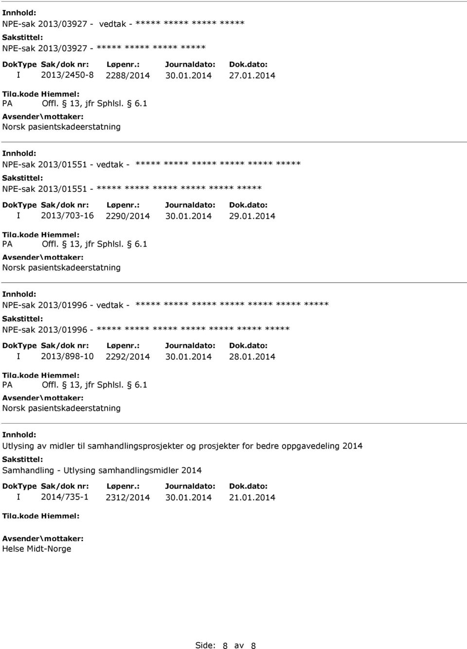 til samhandlingsprosjekter og prosjekter for bedre oppgavedeling 2014 Samhandling - tlysing samhandlingsmidler