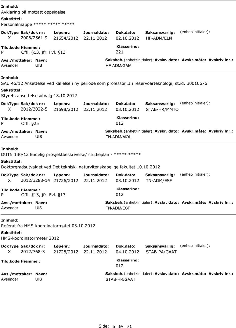 10.2 TAB-HR/MMTO TN-ADM/MOL DTN 130/12 Endelig prosjektbeskrivelse/ studieplan - ***** ***** Doktorgradsutvalget ved Det teknisk-