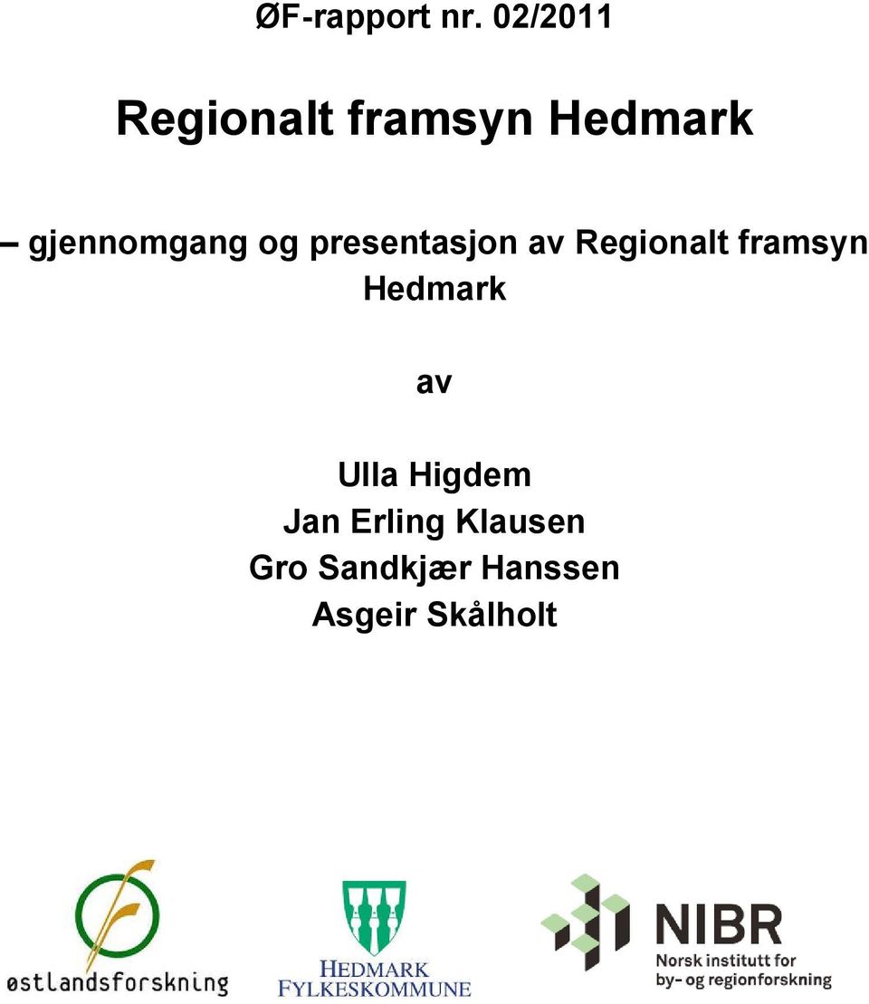 gjennomgang og presentasjon av Regionalt