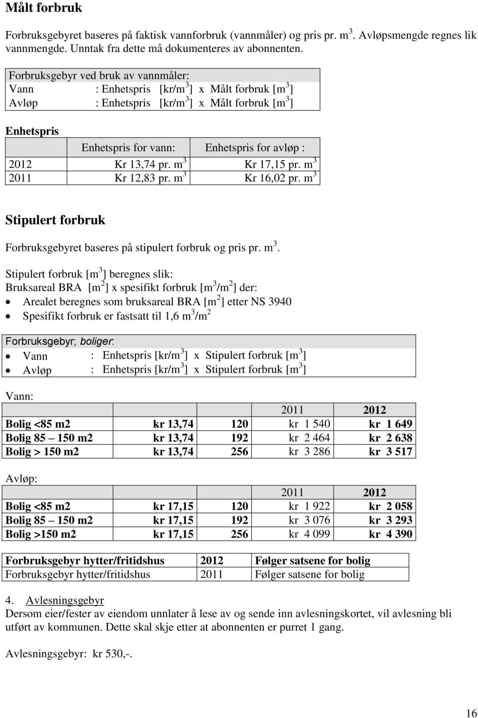 Kr 13,74 pr. m 3 