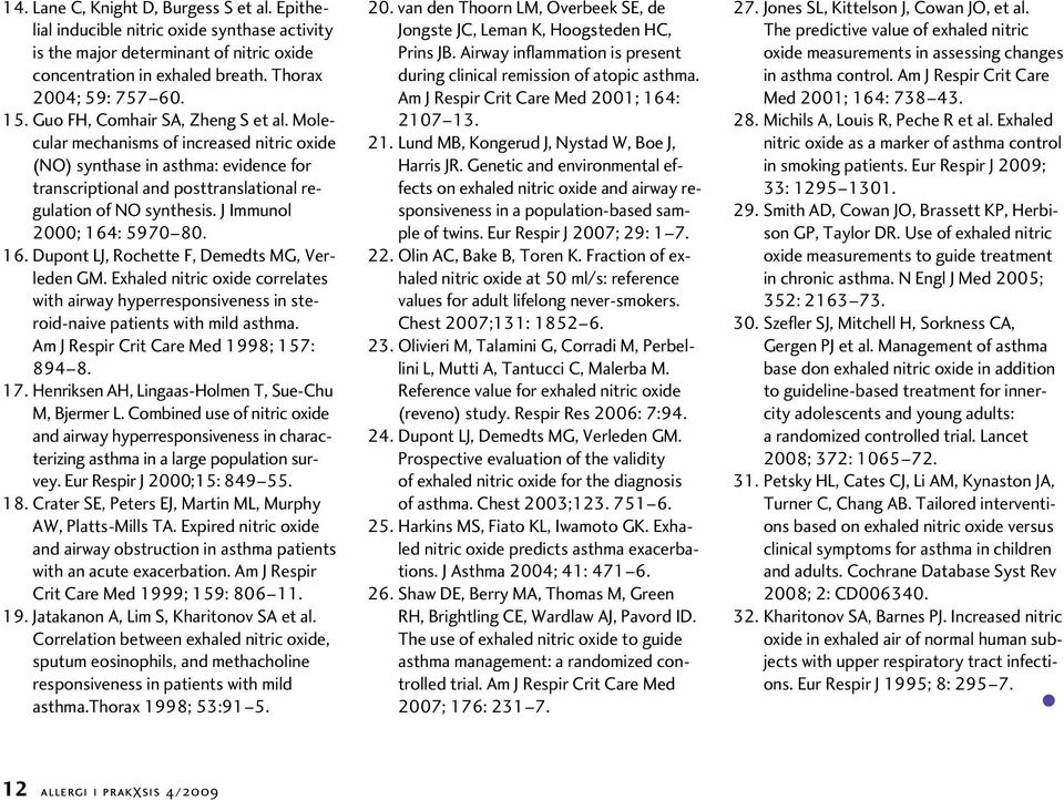 J Immunol 2000; 164: 5970 80. 16. Dupont LJ, Rochette F, Demedts MG, Verleden GM. Exhaled nitric oxide correlates with airway hyperresponsiveness in steroid-naive patients with mild asthma.