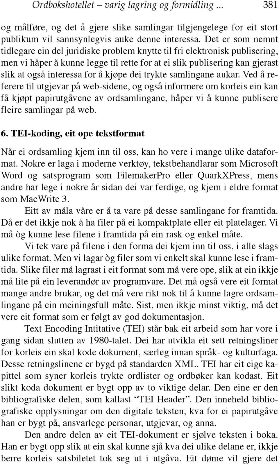 kjøpe dei trykte samlingane aukar.