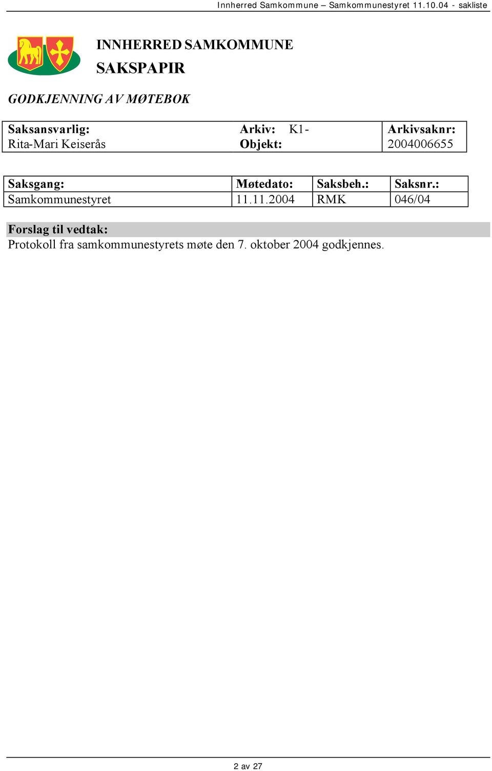 Møtedato: Saksbeh.: Saksnr.: Samkommunestyret 11.