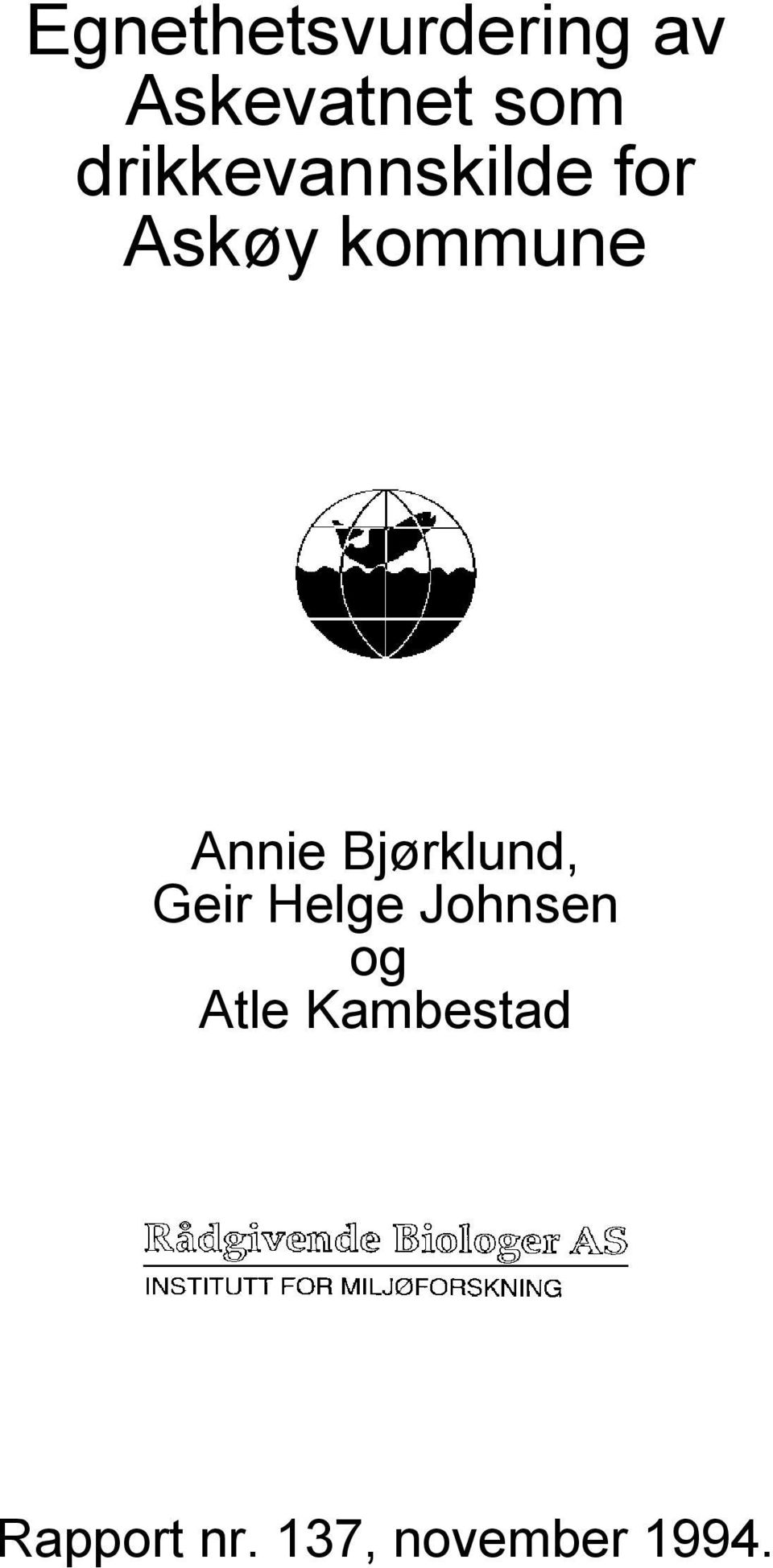 Annie Bjørklund, Geir Helge Johnsen og