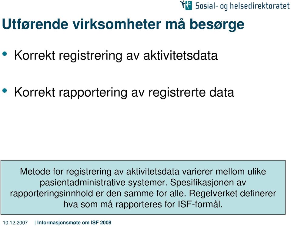 mellom ulike pasientadministrative systemer.