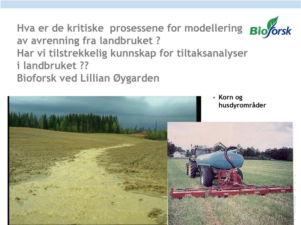 Har vi tilstrekkelig kunnskap for