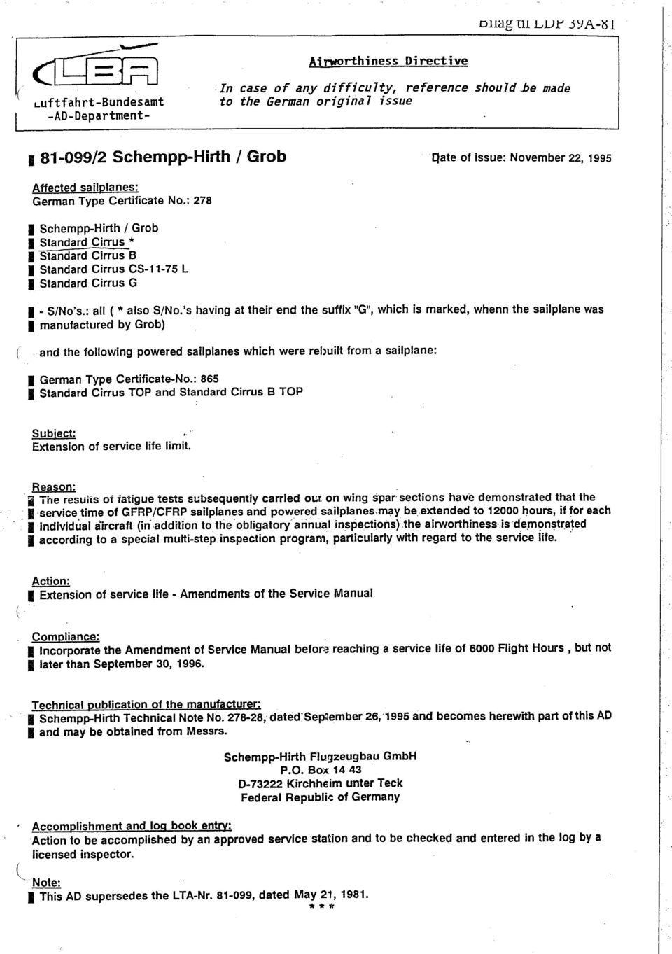 : 278 I Schempp-Hirth / Grob I Standard Cirrus * I Standard Cirrus B I Standard Cirrus CS-11-75 L I Standard Cirrus G I - S/No's.: all * also S/No.