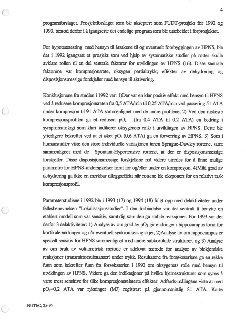 del sentrale faktorer for utviklingen av HPNS (16).