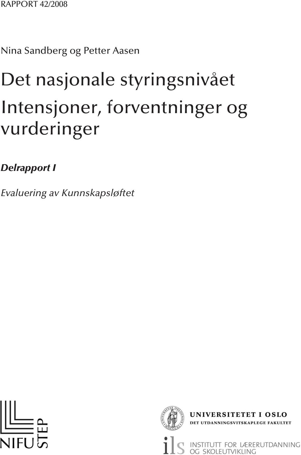 Intensjoner, forventninger og