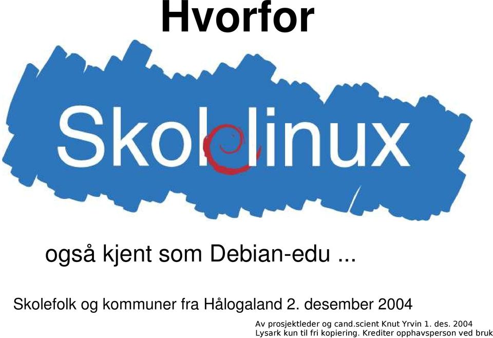 desember 2004 Av prosjektleder og cand.