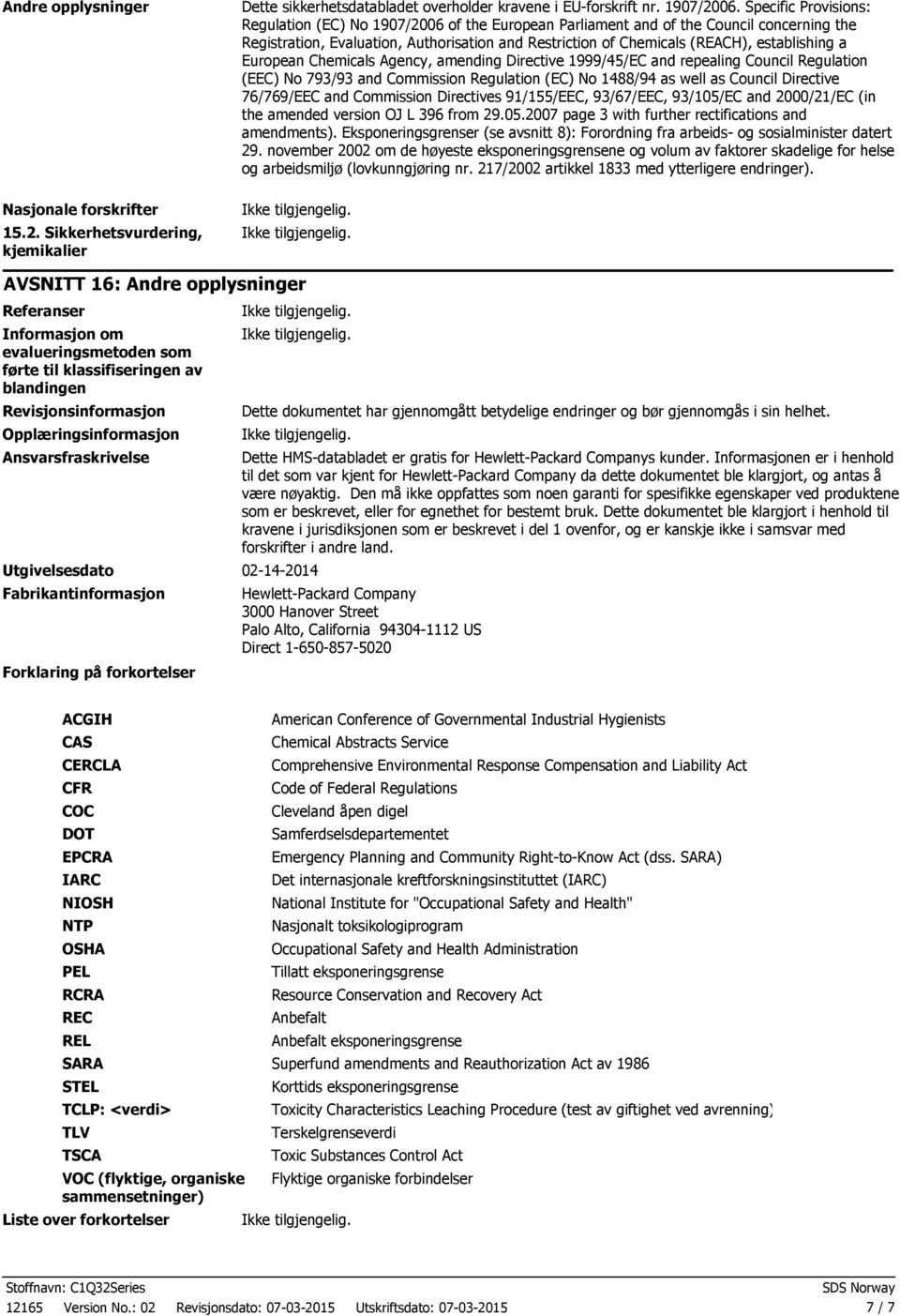 establishing a European Chemicals Agency, amending Directive 1999/45/EC and repealing Council Regulation (EEC) No 793/93 and Commission Regulation (EC) No 1488/94 as well as Council Directive