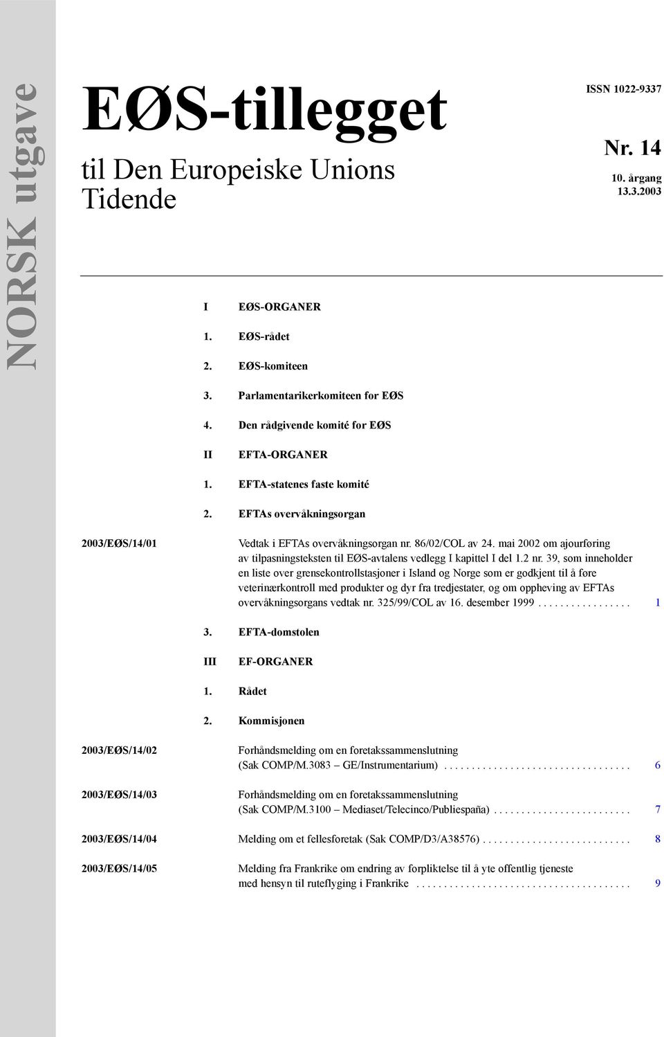 mai 2002 om ajourføring av tilpasningsteksten til EØS-avtalens vedlegg I kapittel I del 1.2 nr.