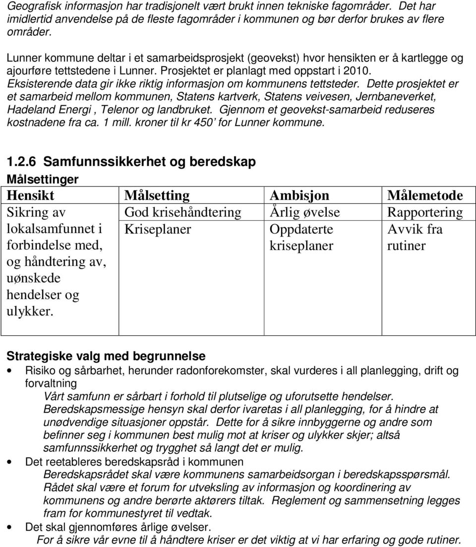 Eksisterende data gir ikke riktig informasjon om kommunens tettsteder.