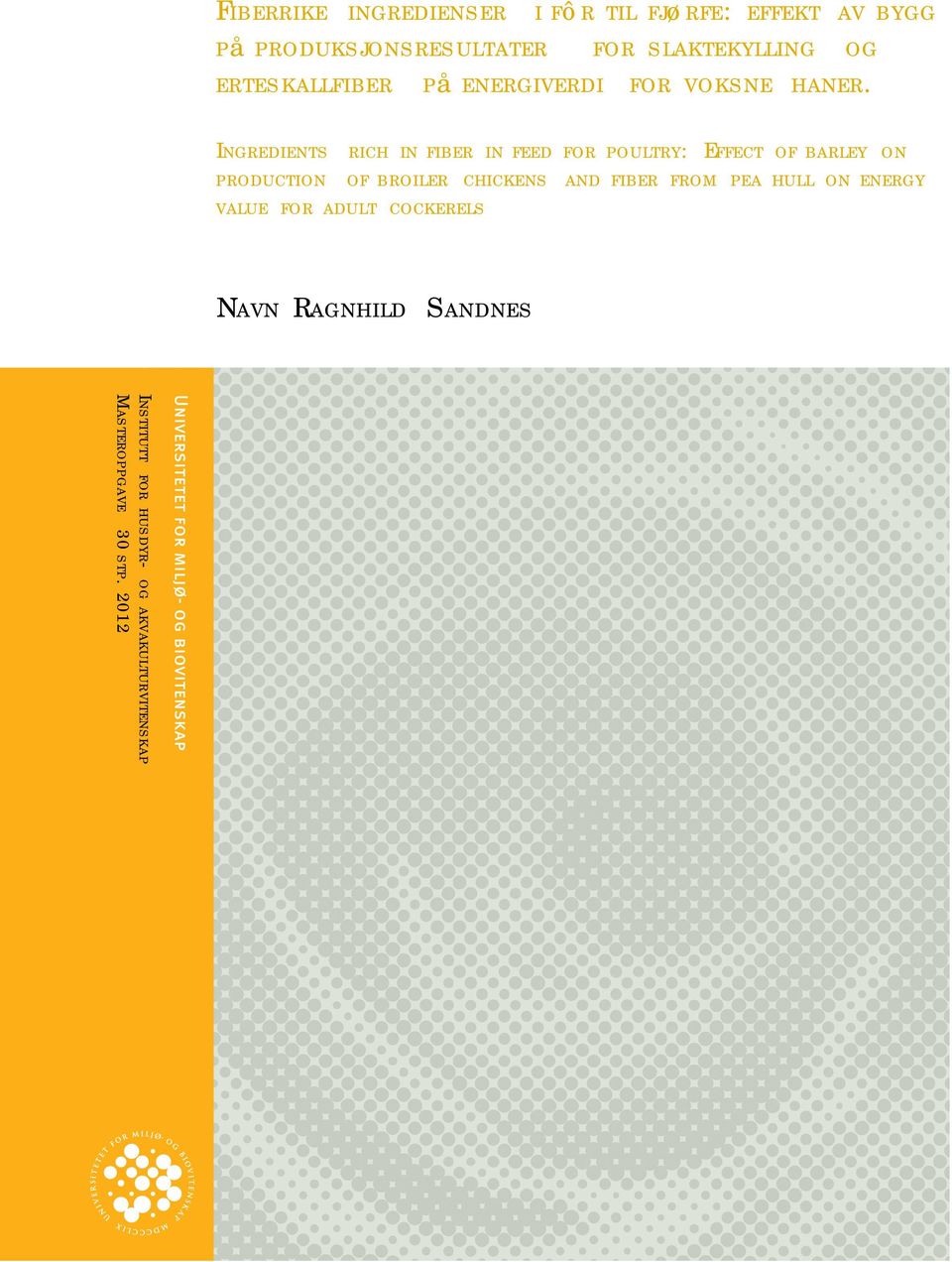 Ingredients rich in fiber in feed for poultry: Effect of barley on production of broiler chickens