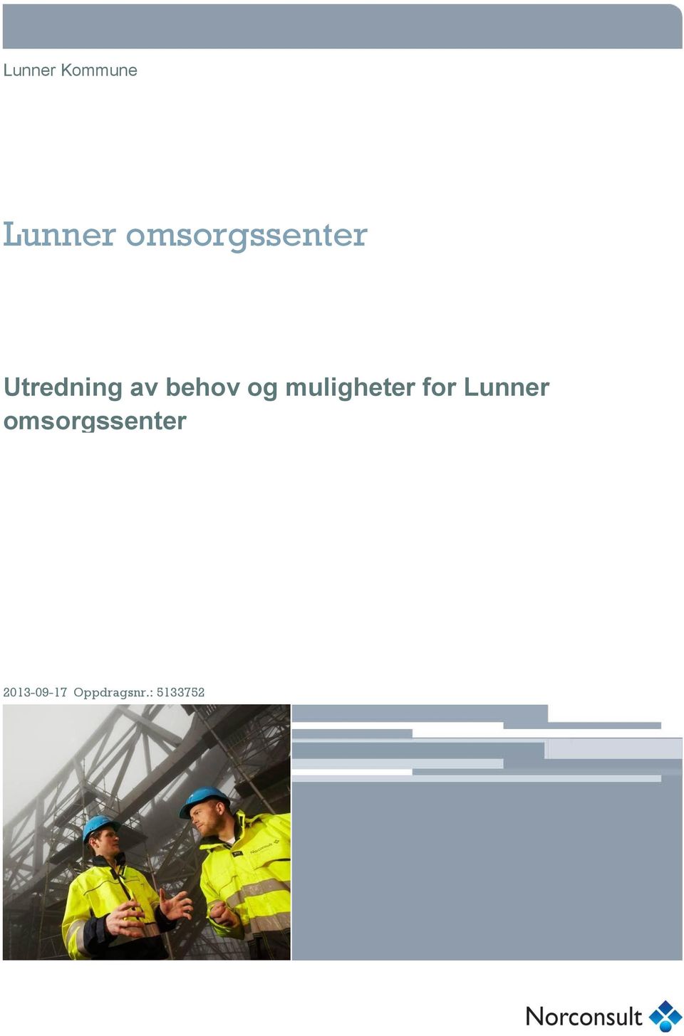 behov og muligheter for Lunner