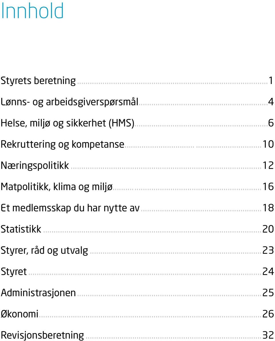 ..10 Næringspolitikk...12 Matpolitikk, klima og miljø.