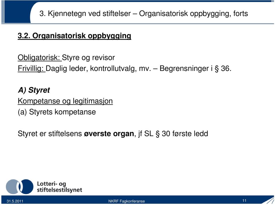 kontrollutvalg, mv. Begrensninger i 36.