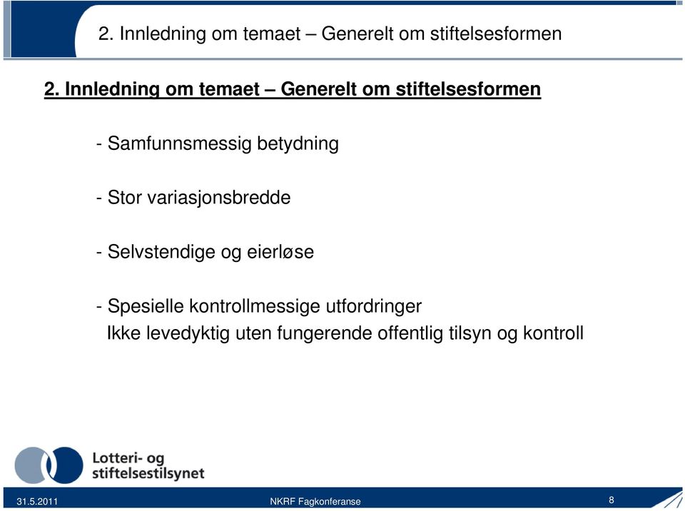 Stor variasjonsbredde - Selvstendige og eierløse - Spesielle kontrollmessige