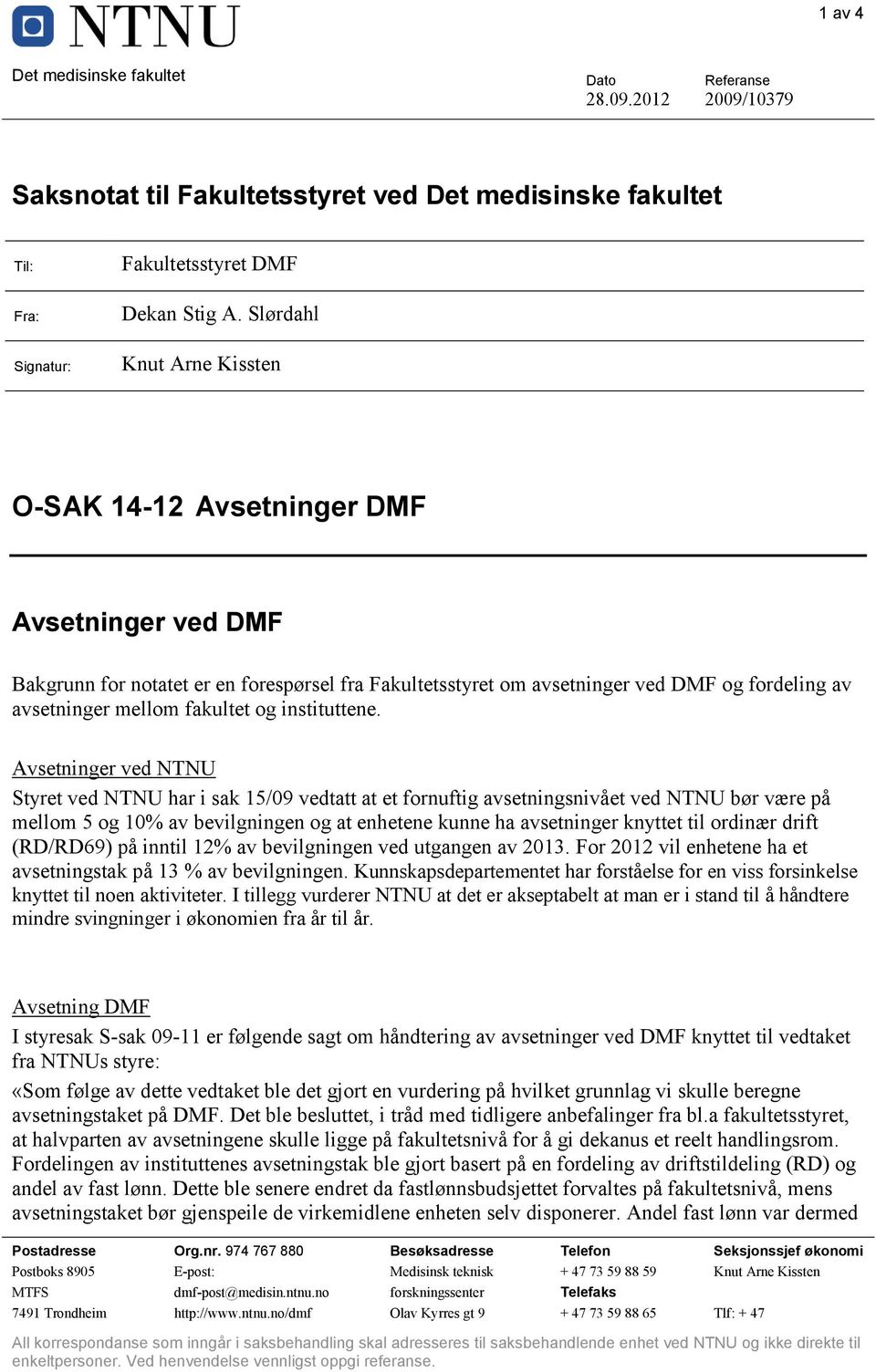 mellom fakultet og instituttene.