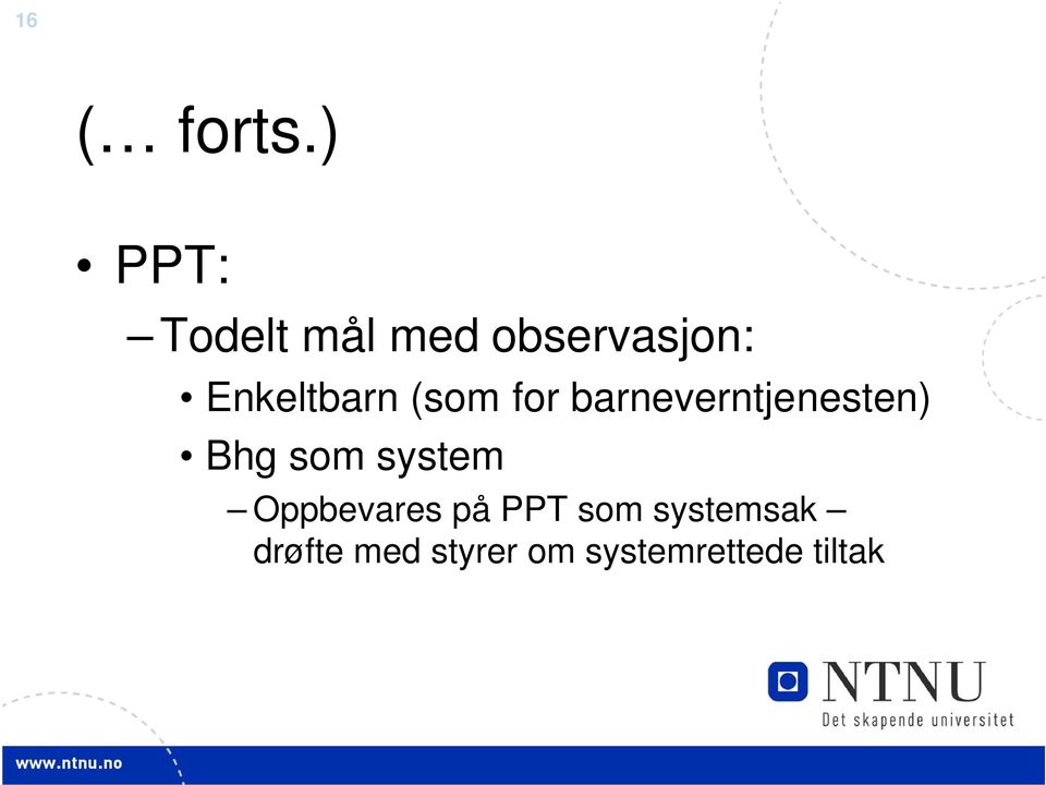 Bhg som system Oppbevares på PPT som