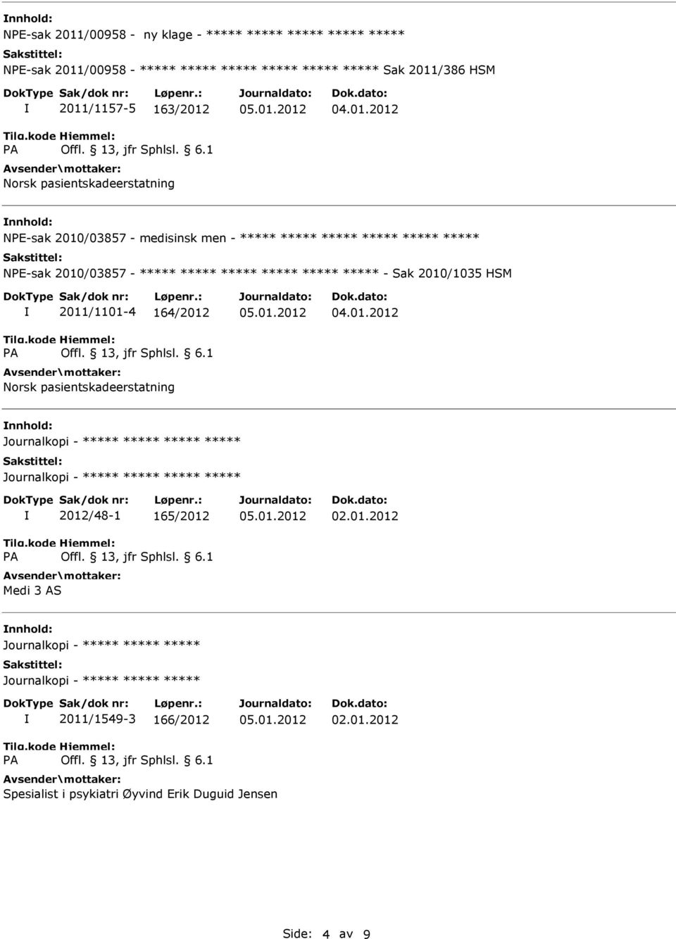 ***** NPE-sak 2010/03857 - ***** ***** ***** ***** ***** ***** - Sak 2010/1035 HSM 2011/1101-4 164/2012 2012/48-1