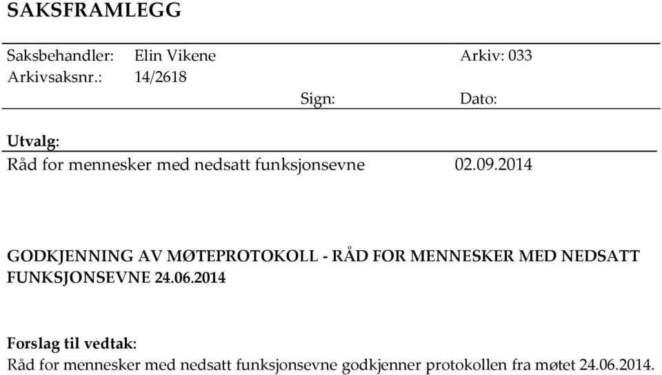 2014 GODKJENNING AV MØTEPROTOKOLL - RÅD FOR MENNESKER MED NEDSATT FUNKSJONSEVNE 24.06.